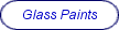 Glass Paints